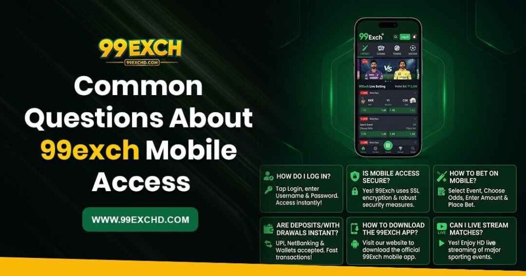 99exch mobile access FAQ showing smartphone browser, mobile login, app options and common access questions