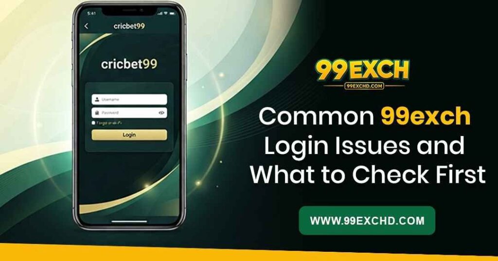 Common 99exch login issues explained with checks for ID, password, browser, internet connection, and account access for new users.