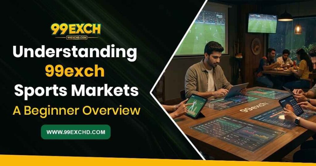 99exch sports markets beginner guide showing cricket, football, live sports and different market types